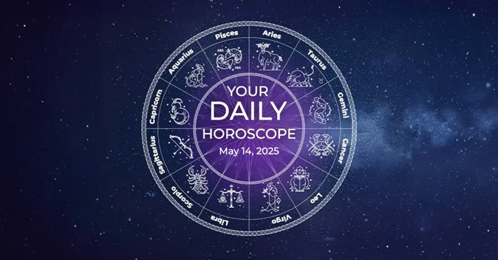 Daily Horoscopes for Wednesday May 14: What Each Sign Can Expect